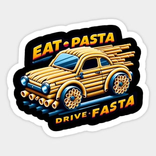 eat pasta drive fasta Sticker